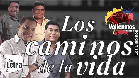 youtube musica los caminos de la vida